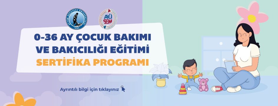 0-36 Ay Çocuk Bakımı ve Bakıcılığı Eğitimi