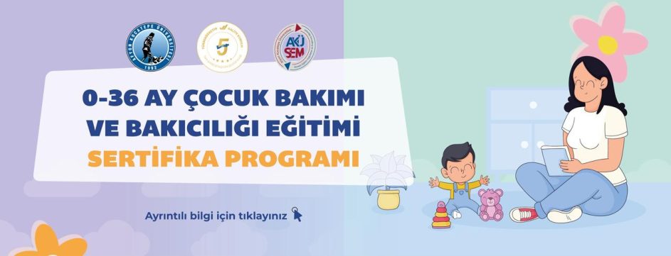 0-36 Ay Çocuk Bakımı ve Bakıcılığı Eğitimi