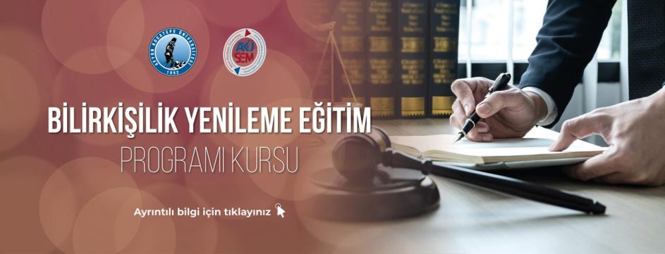 BİLİRKİŞİLİK YENİLEME EĞİTİM PROGRAMI KURSU