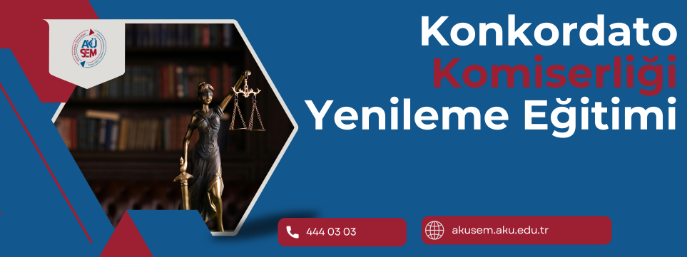 KONKORDATO KOMİSERLİĞİ YENİLEME EĞİTİMİ KURSU